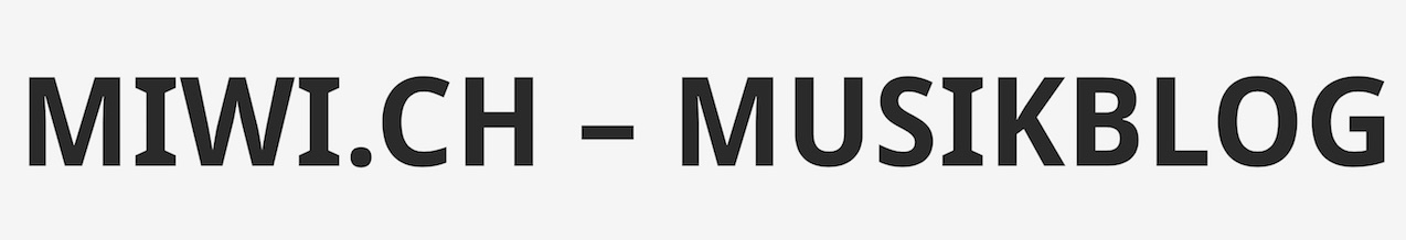 miwi.ch – musikblog